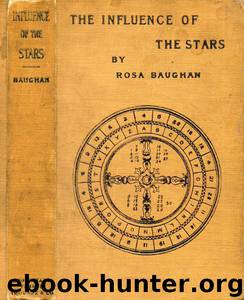 The Influence of the Stars / A book of old world lore by Rosa Baughan