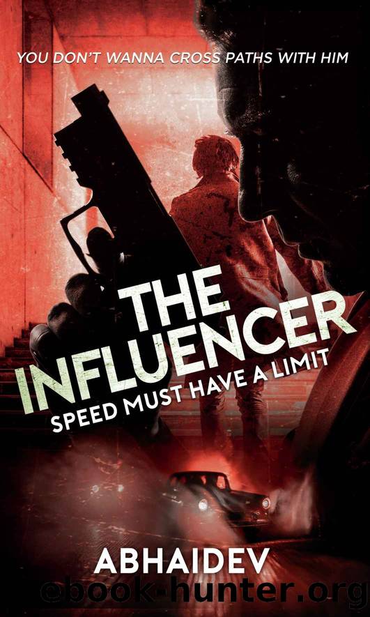 The Influencer: Speed Must Have a Limit by Abhaidev