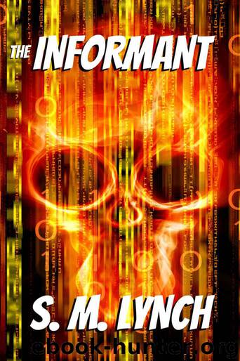The Informant by S. M. Lynch