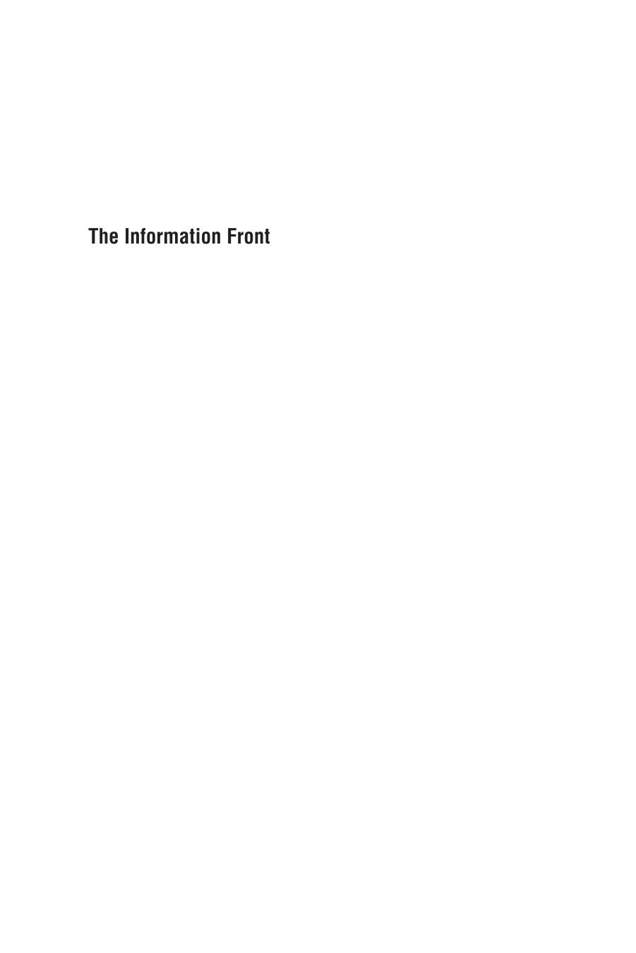 The Information Front : The Canadian Army and News Management during the Second World War by Timothy Balzer