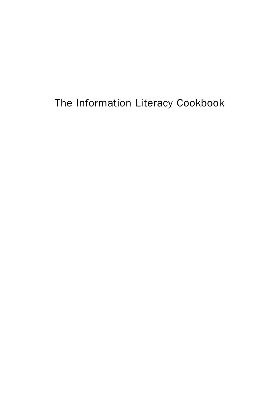 The Information Literacy Cookbook. Ingredients, Recipes and Tips for Success by Jane Secker Debbi Boden and Gwyneth Price (Eds.)