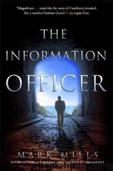The Information Officer: A Novel by Mark Mills