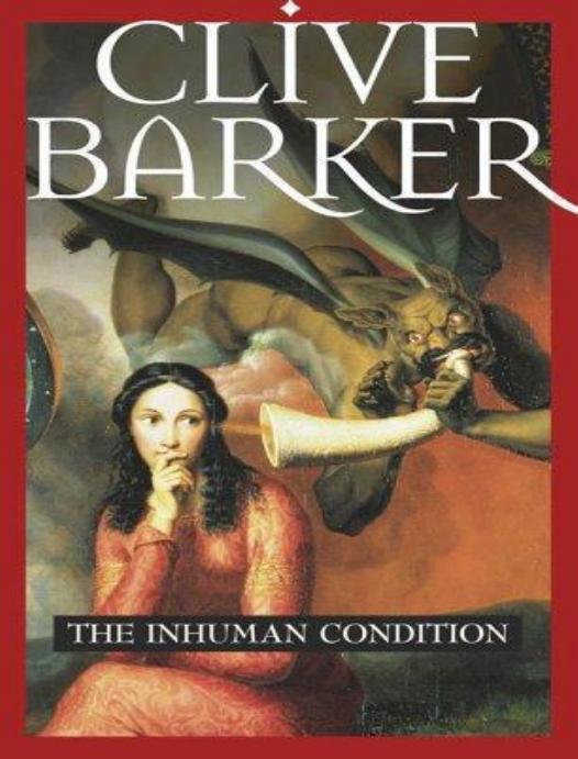 The Inhuman Condition by Clive Barker