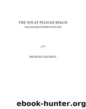 The Inn At Pelican Beach (Pelican Beach Book 1) by Michele Gilcrest