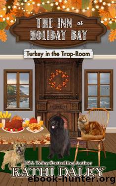 The Inn at Holiday Bay: Turkey in the Trap-Room by Kathi Daley