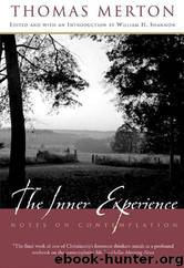The Inner Experience: Notes on Contemplation by Thomas Merton & William H. Shannon
