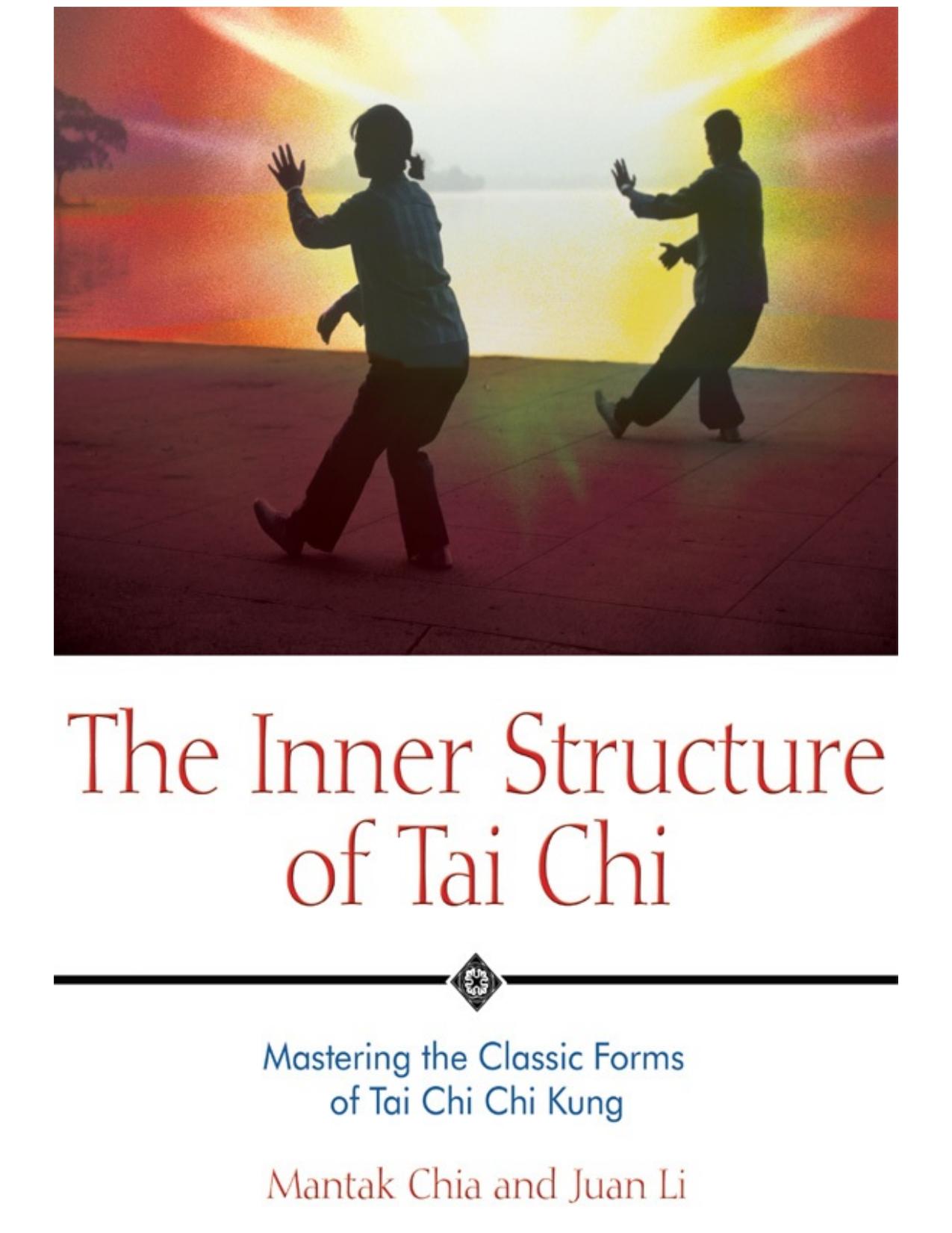The Inner Structure of Tai Chi by Mantak Chia