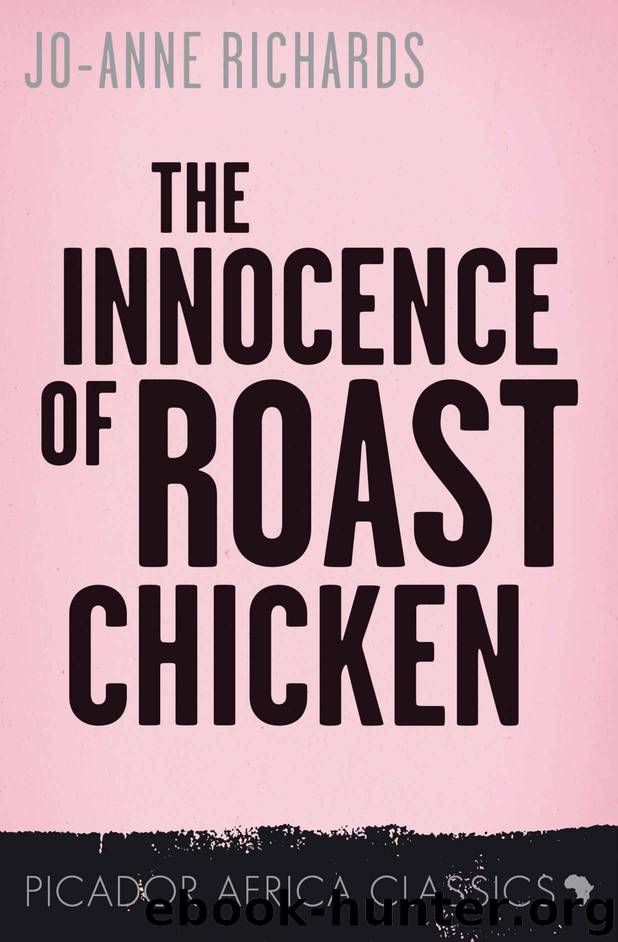 The Innocence of Roast Chicken by Richards Jo-Anne