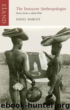 The Innocent Anthropologist by Nigel Barley