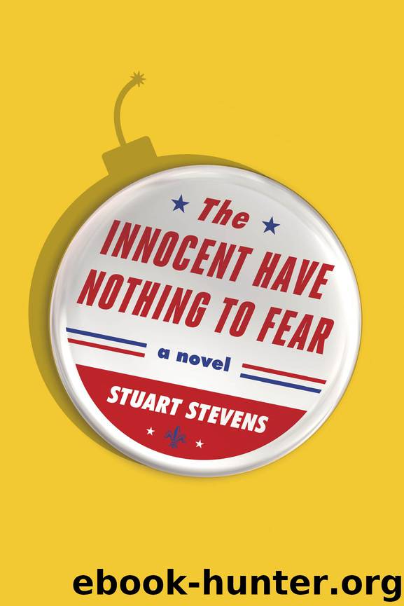 The Innocent Have Nothing to Fear by Stuart Stevens