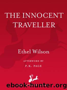 The Innocent Traveller by Ethel Wilson