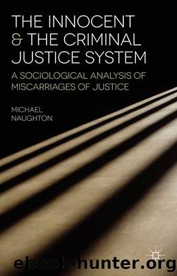 The Innocent and the Criminal Justice System by Michael Naughton