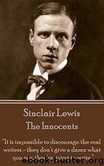 The Innocents: A Story for Lovers by Sinclair Lewis