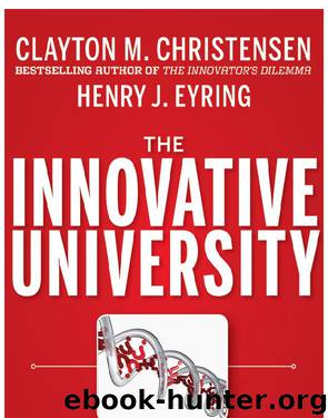 The Innovative University by Clayton M. Christensen & Henry J. Eyring