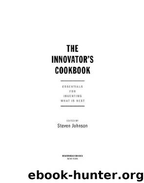 The Innovator's Cookbook: Essentials for Inventing What Is Next by Steven Johnson