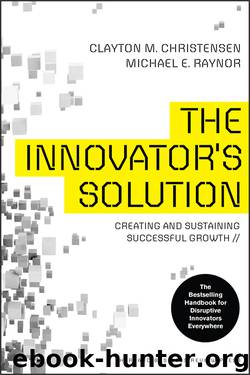 The Innovator's Solution by Clayton Christensen