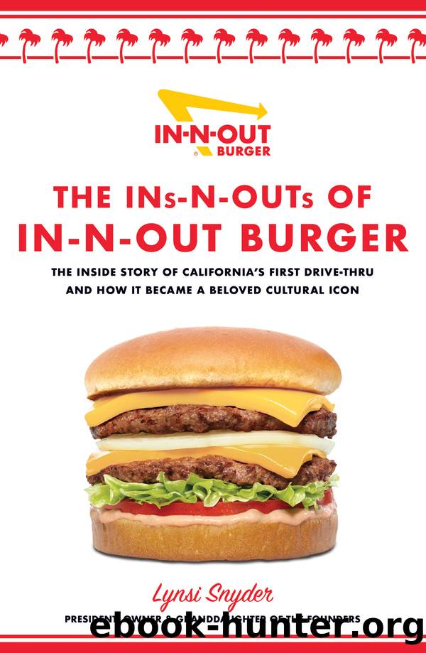 The Ins-N-Outs of In-N-Out Burger by Lynsi Snyder