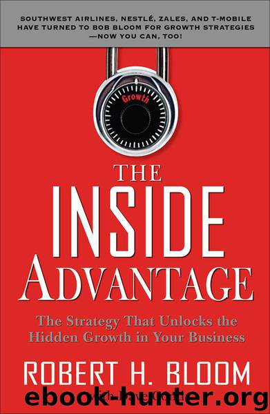 The Inside Advantage : The Strategy that Unlocks the Hidden Growth in Your Business by Dave Conti & Robert Bloom