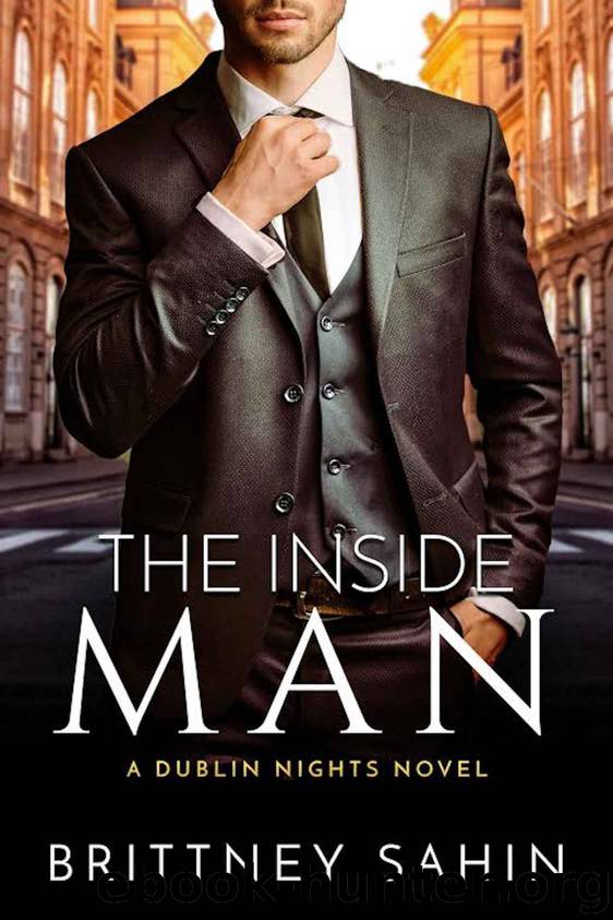 The Inside Man: A Dublin Nights Novel by Sahin Brittney