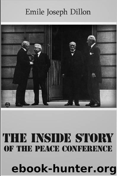 The Inside Story of the Peace Conference by Emile Joseph Dillon