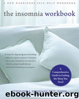 The Insomnia Workbook by Stephanie A. Silberman