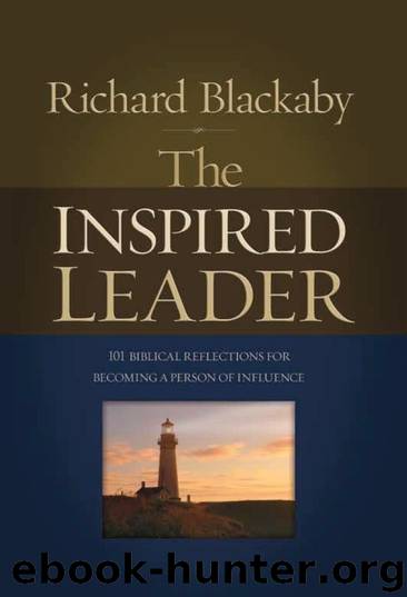 The Inspired Leader: 101 Biblical Reflections for Becoming a Person of Influence by Blackaby Richard