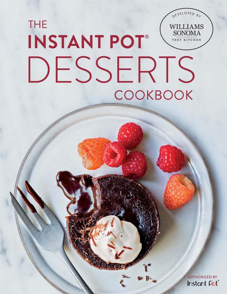 The Instant Pot Desserts Cookbook by The Williams-Sonoma Test Kitchen;
