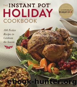 The Instant Pot&#174; Holiday Cookbook by Heather Schlueter