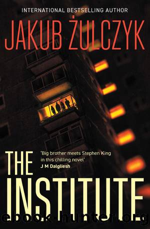 The Institute by Jakub Żulczyk