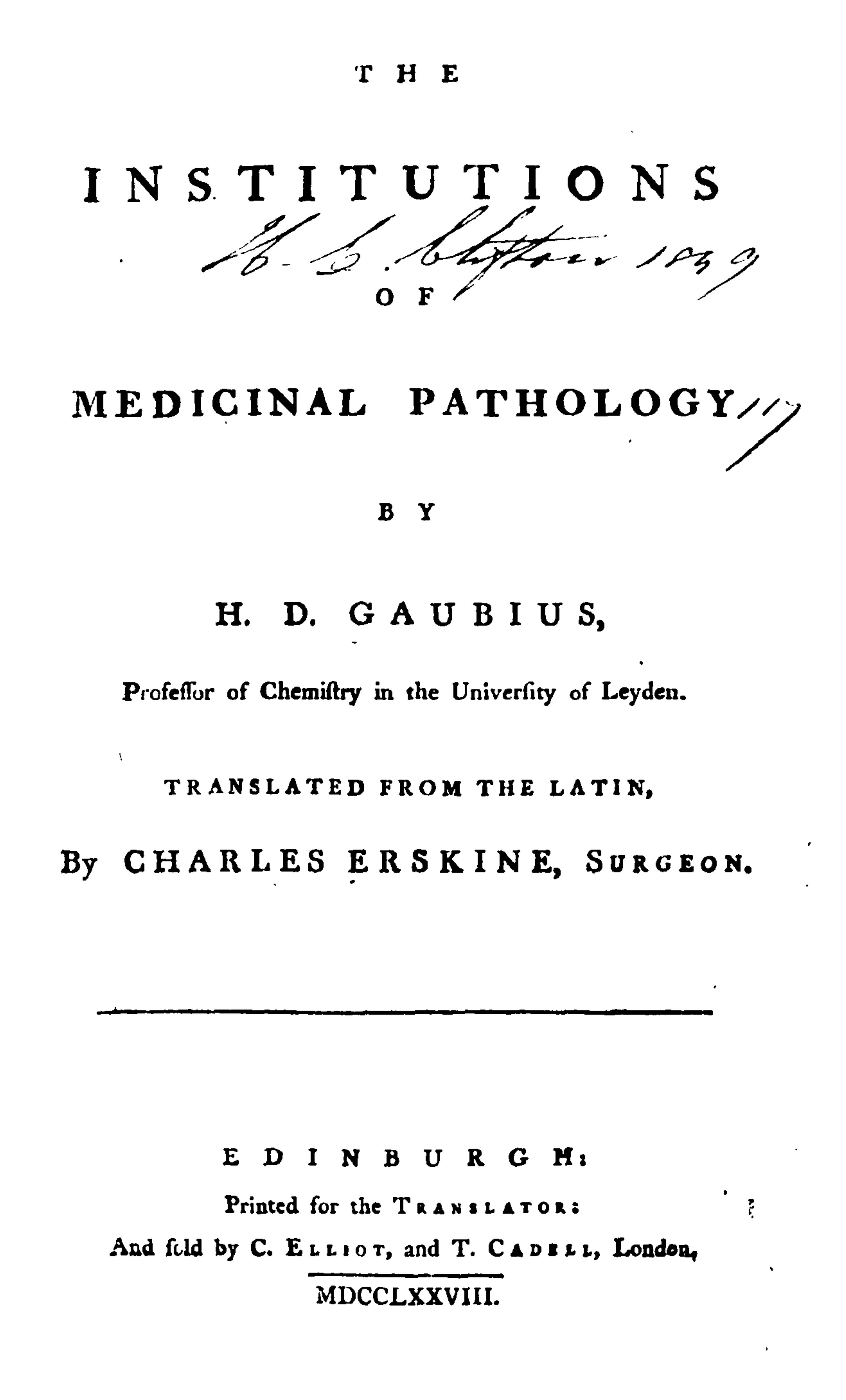 The Institutions of Medicinal Pathology by Hieronymus David Gaubius Charles Erskine