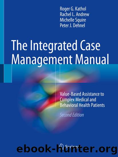 The Integrated Case Management Manual by Roger G. Kathol Rachel L. Andrew Michelle Squire & Peter J. Dehnel