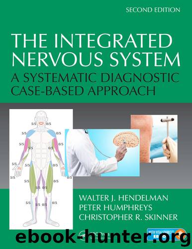 The Integrated Nervous System by Hendelman Walter J.; Humphreys Peter; Skinner Christopher R