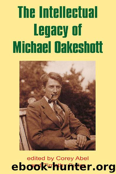 The Intellectual Legacy of Michael Oakeshott by Corey Abel & Timothy Fuller