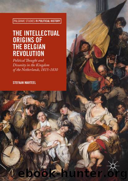 The Intellectual Origins of the Belgian Revolution by Stefaan Marteel