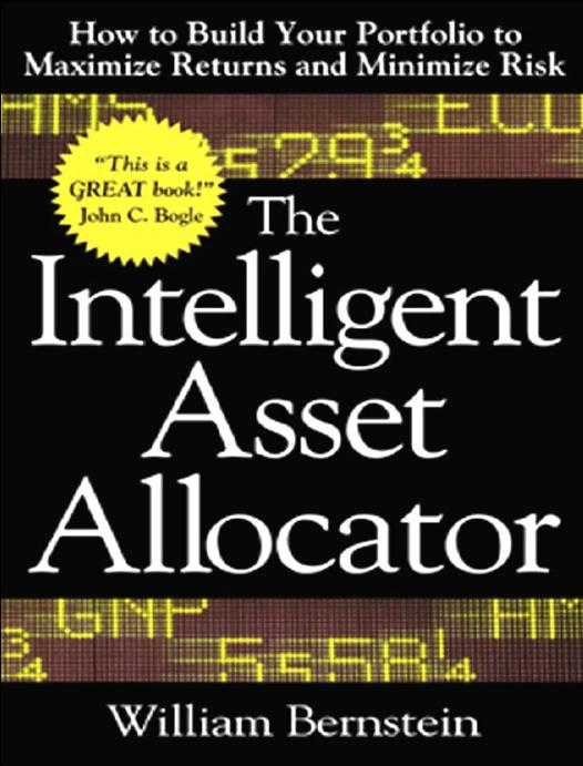 The Intelligent Asset Allocator by William J. Bernstein