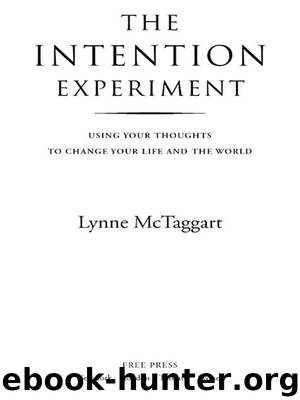 The Intention Experiment by Lynne McTaggart