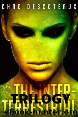 The Inter-Terrestrial Trilogy by Chad Descoteaux