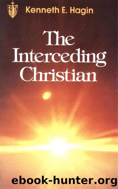 The Interceding Christian by Kenneth Hagin