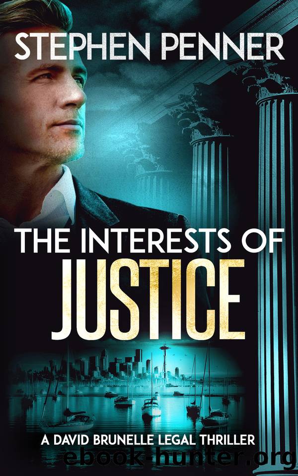 The Interests of Justice: (David Brunelle Legal Thriller Series Book 17) by Stephen Penner