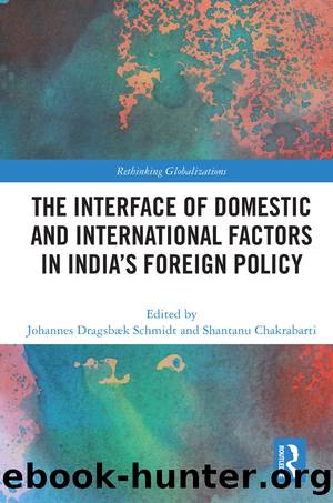 The Interface of Domestic and International Factors in India's Foreign Policy by unknow