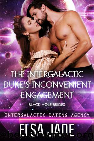 The Intergalactic Duke's Inconvenient Engagement by Elsa Jade