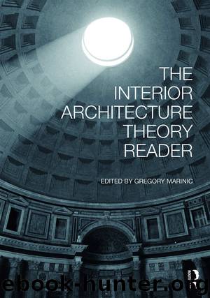 The Interior Architecture Theory Reader by Gregory Marinic