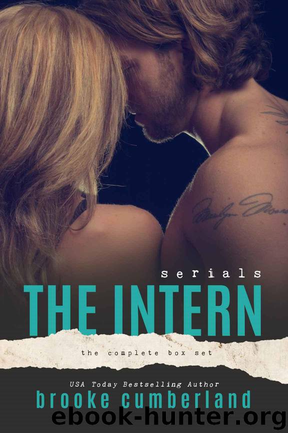 The Intern Serials: Complete Box Set by Brooke Cumberland & Rogena Mitchell-Jones & Sommer Stein