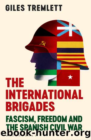 The International Brigades by Giles Tremlett