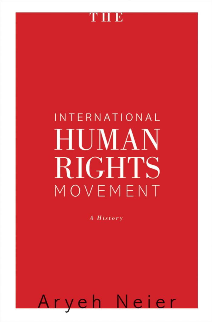 The International Human Rights Movement: A History by Aryeh Neier