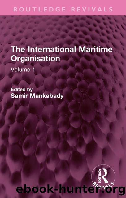 The International Maritime Organisation by Samir Mankabady