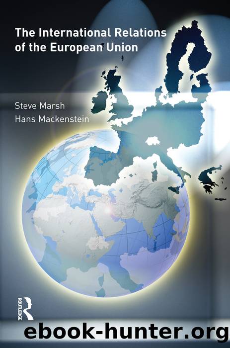 The International Relations of the Eu by Steve Marsh & Hans Mackenstein