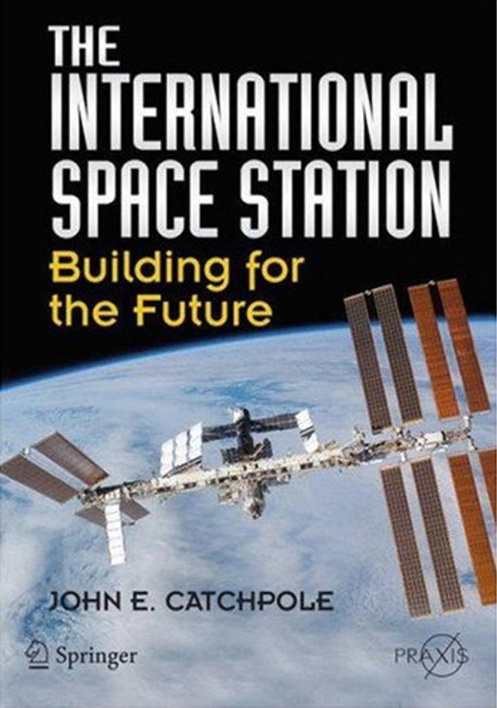The International Space Station Building for the Future by Unknown