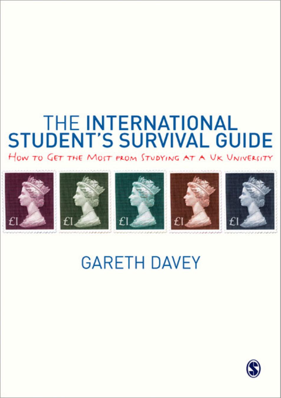 The International Student's Survival Guide: How to Get the Most from Studying at a UK University by Gareth Davey