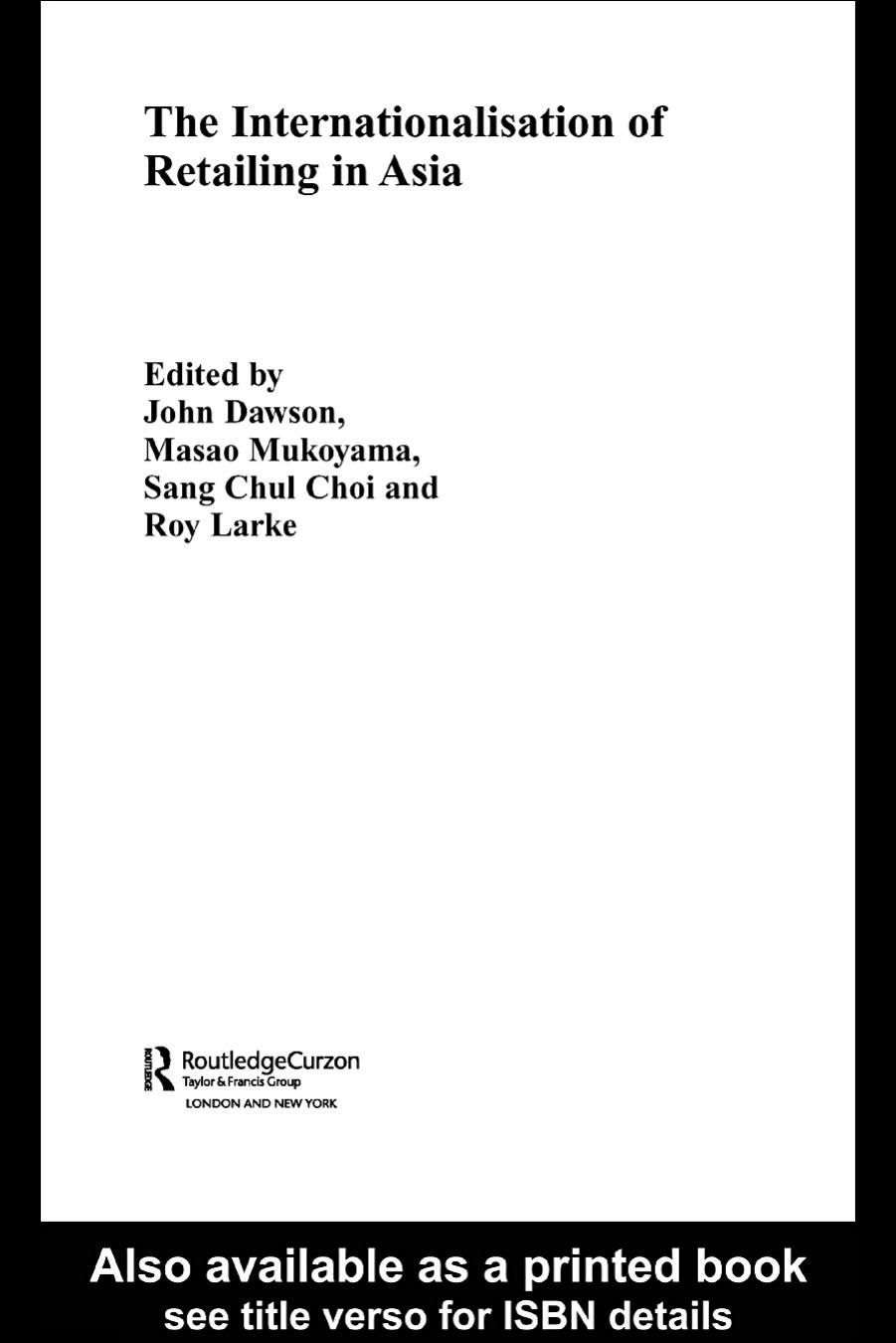 The Internationalisation of Retailing in Asia (Routledgecurzon Advances in Asia-Pacific Business) by Roy Larke